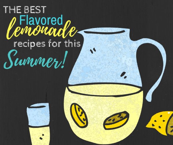 BEST Flavored Lemonade Recipes for Summer