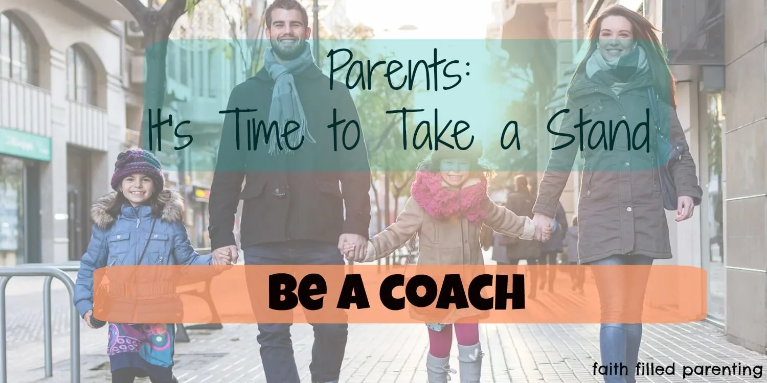 Be your children's coach. Teach them how to make good choices and show them the way to do just that! 5 Tips for Taking a Stand