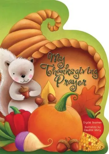 511s62hFwbL Thanksgiving Books for Kids These Thanksgiving books for kids are the perfect bedtime stories to share the meaning of Thanksgiving and help children understand the holiday!