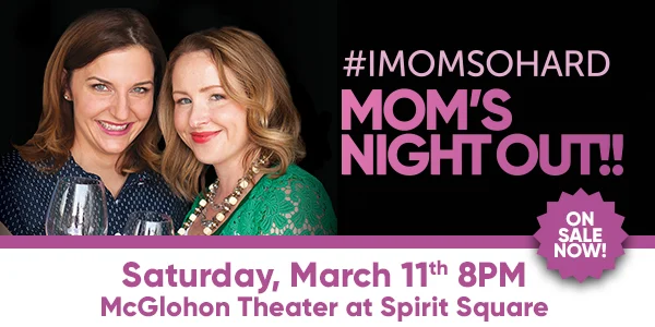 IMOM Charlotte 600x300 ON SALE NOW 'I Mom So Hard' Duo Coming to Charlotte, NC The I Mom So Hard Duo of Kristin Hensley and Jen Smedle are coming to The McGlohon Theater in Charlotte, NC this March!