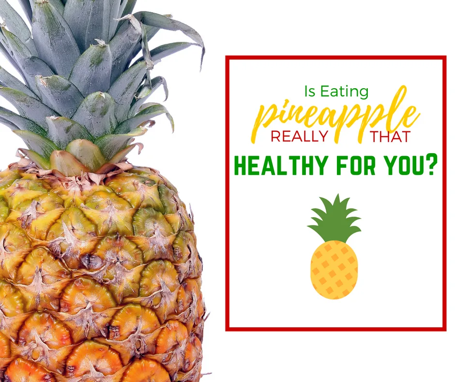 Is Eating Is Pineapple Good For You Is pineapple good for you? Sure it's sweet and delicious but what exactly are the health benefits of pineapples? Can eating pineapple increase your health? Does pineapple have any real health benefits?