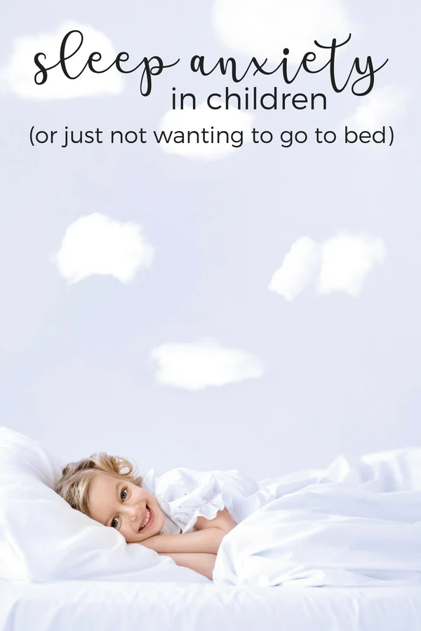 Sleep Anxiety in Kids - Handling Bedtime Anxiety in Children