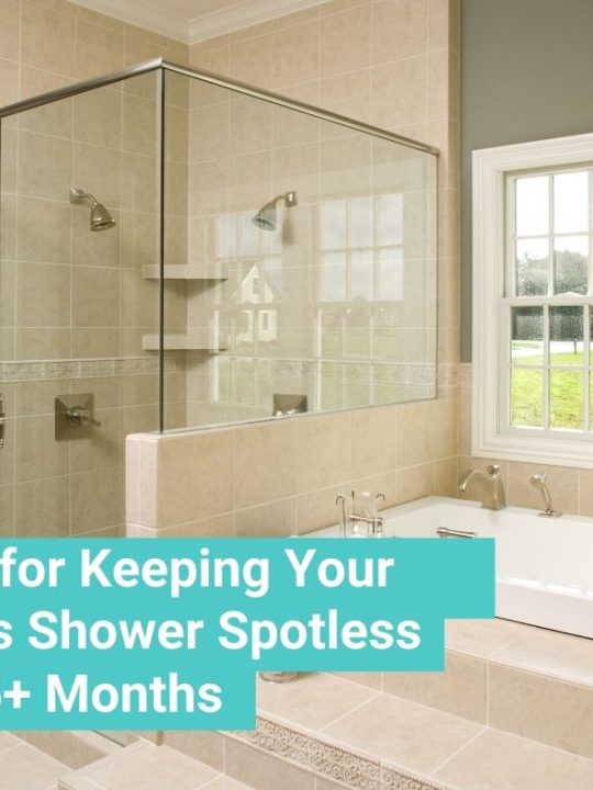 Keeping Your Shower Clean for 6 Months