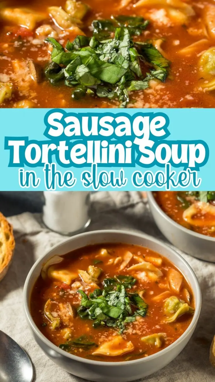 Easy Crock-Pot Sausage Tortellini Soup Recipe - Serendipity And Spice