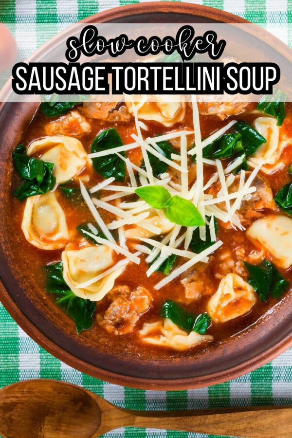 crock pot sausage tortellini soup recipe