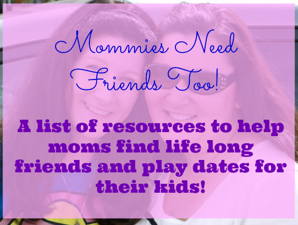 Resources for Moms- Finding Friends after Kids