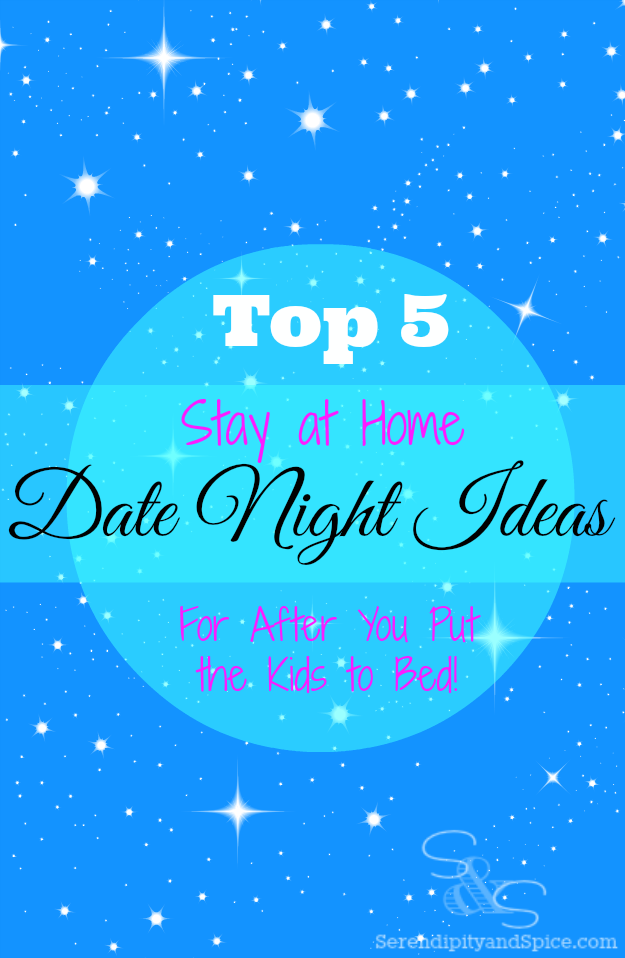 Top 5 Stay at Home Date Night Ideas
