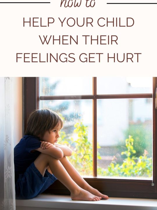 How to Help When Your Child Gets Their Feelings Hurt