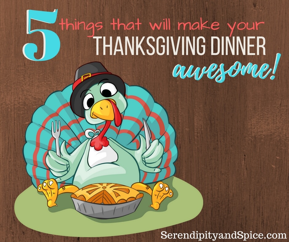 5 Awesome Things for Your Thanksgiving Table