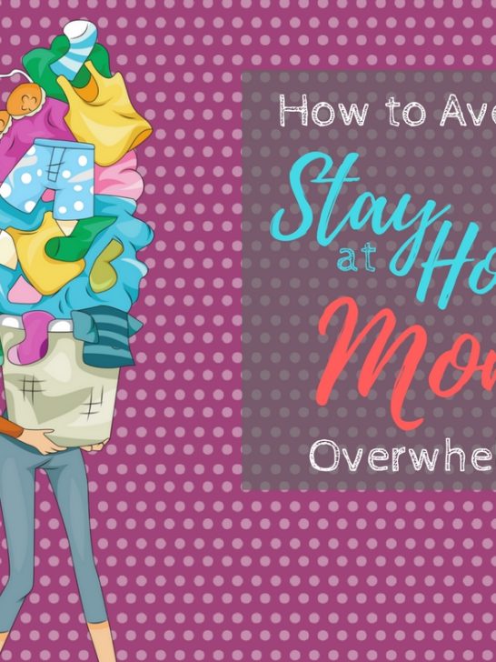 How to avoid stay at home mom overwhelm