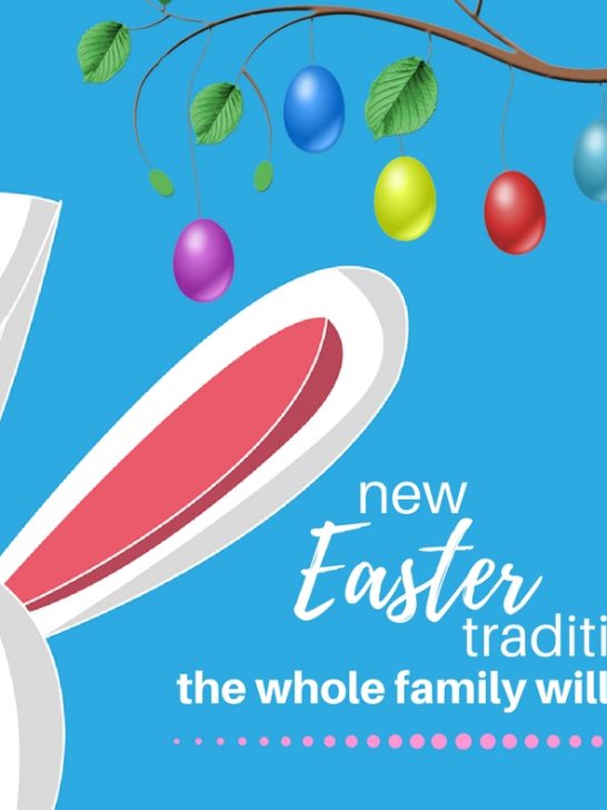 Make Easter fun for the whole family with these new Easter traditions that will bring your family together!