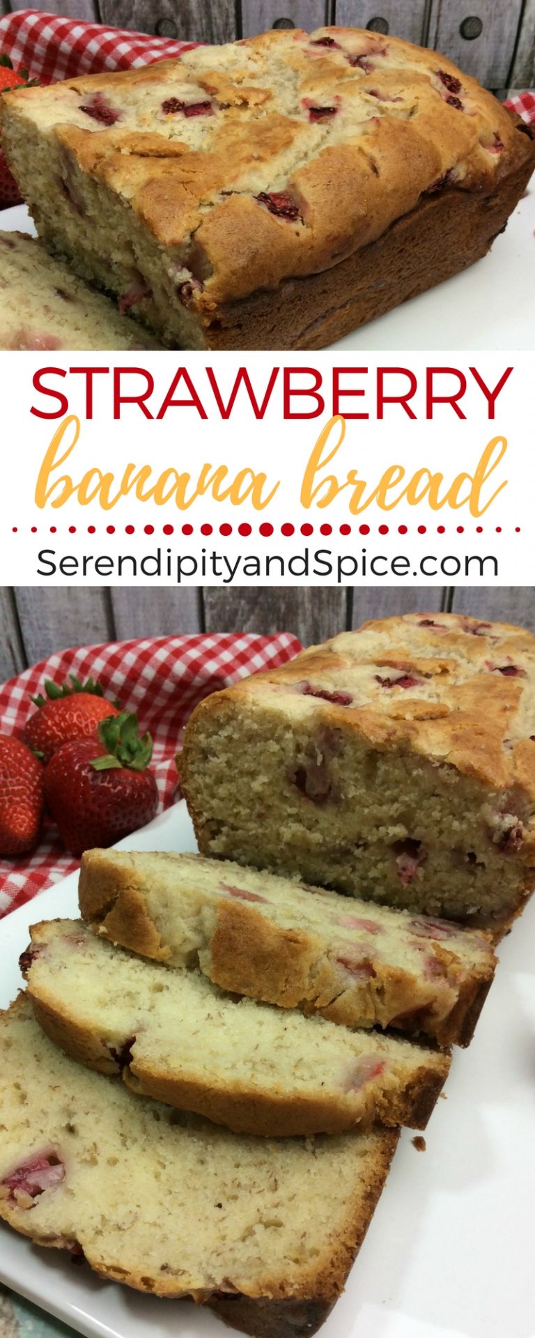 Strawberry Banana Bread Recipe Serendipity And Spice