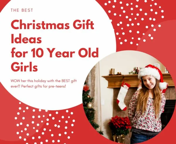 Christmas Gift Ideas for 10 Year Old Girls Best Gifts for 10 Year Old Girls Shopping for a preteen girl and just not sure what to get? Here are 20 of the BEST gifts for 10 year old girls and above. She's sure to adore one of these fabulous gifts!