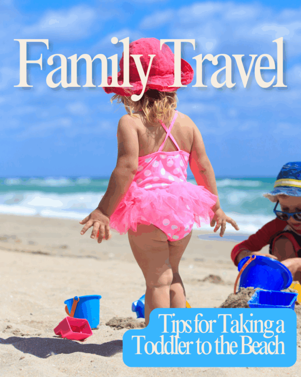 Tips for Taking a Toddler to the Beach