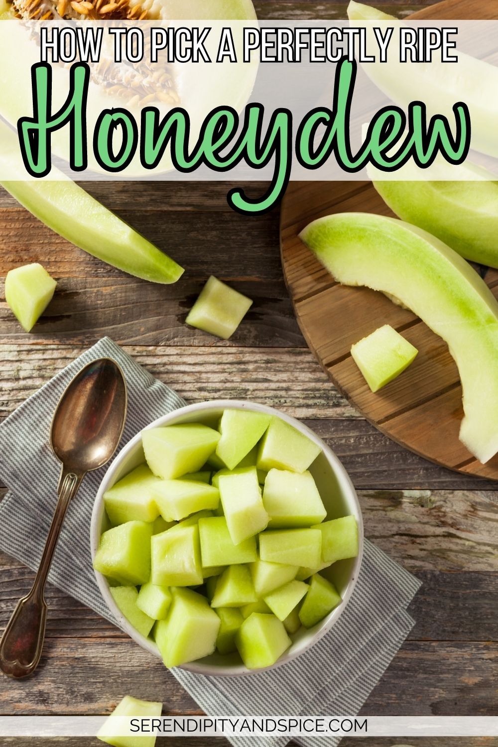 How To Pick A Honeydew Melon Serendipity And Spice