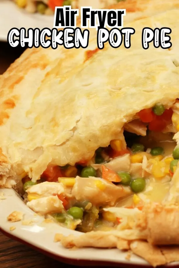 Air Fryer Chicken Pot Pie Recipe