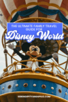 The Ultimate Guide To Planning A Family Trip To Disney World (2025 ...